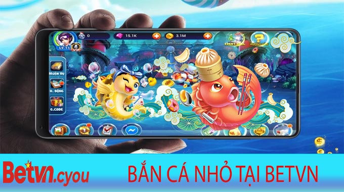 Bắn Cá Nhỏ Tại Betvn