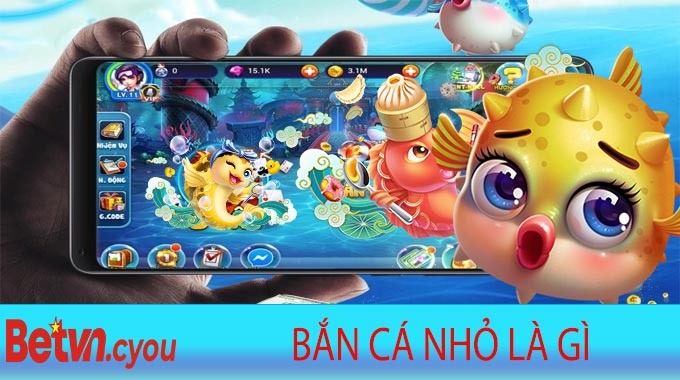 Bắn Cá Nhỏ là gì